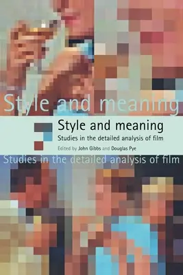 Stílus és jelentés: Tanulmányok a film részletes elemzéséről - Style and Meaning: Studies in the Detailed Analysis of Film