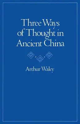 A gondolkodás három útja az ókori Kínában - Three Ways of Thought in Ancient China