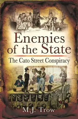 Az állam ellenségei: A Cato Street-i összeesküvés - Enemies of the State: The Cato Street Conspiracy