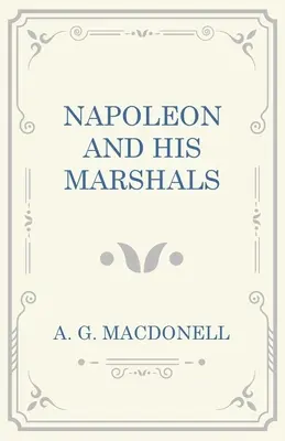 Napóleon és marsalljai - Napoleon and his Marshals