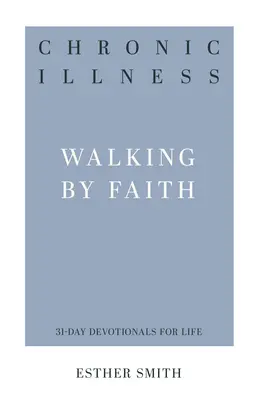 Krónikus betegség: Hittel járva - Chronic Illness: Walking by Faith