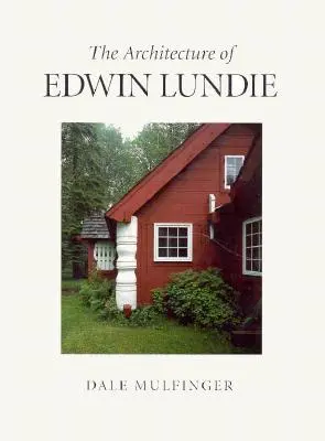 Architektura Edwina Lundieho - The Architecture of Edwin Lundie