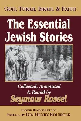 Az alapvető zsidó történetek: Isten, Tóra, Izrael és a hit - The Essential Jewish Stories: God, Torah, Israel & Faith