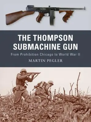 A Thompson géppisztoly - The Thompson Submachine Gun