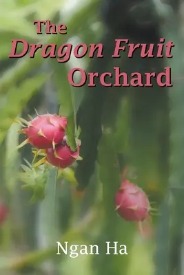 A sárkánygyümölcsös - The Dragon Fruit Orchard