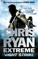 Chris Ryan Extreme: Night Strike - Az Extreme sorozat második kötete - Chris Ryan Extreme: Night Strike - The second book in the gritty Extreme series