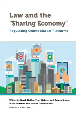 A jog és a megosztáson alapuló gazdaság: Az online piaci platformok szabályozása - Law and the Sharing Economy: Regulating Online Market Platforms