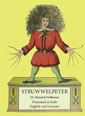 Struwwelpeter: Angolul és németül is bemutatva - Struwwelpeter: Presented in both English and German