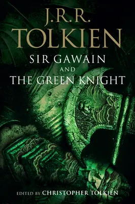 Sir Gawain és a Zöld Lovag, Gyöngy és Sir Orfeo - Sir Gawain and the Green Knight, Pearl, and Sir Orfeo