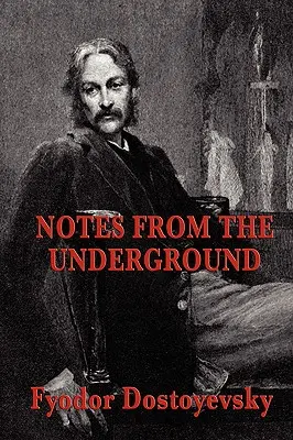 Feljegyzések a föld alól - Notes from the Underground