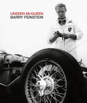 Láthatatlan McQueen: Barry Feinstein - Unseen McQueen: Barry Feinstein