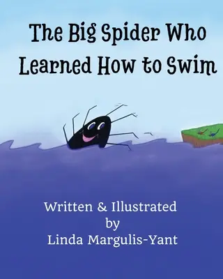 A nagy pók, aki megtanult úszni - The Big Spider Who Learned How to Swim