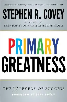 Elsődleges nagyság: A siker 12 szintje - Primary Greatness: The 12 Levels of Success