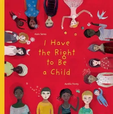 Jogom van gyereknek lenni - I Have the Right to Be a Child