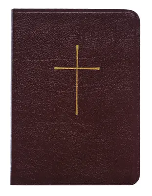 The Book of Common Prayer: And Administration of the Sacrament and Other Rites and Ceremonies of the Church (És az egyház szentségeinek és egyéb szertartásainak kezelése). - The Book of Common Prayer: And Administration of the Sacraments and Other Rites and Ceremonies of the Church