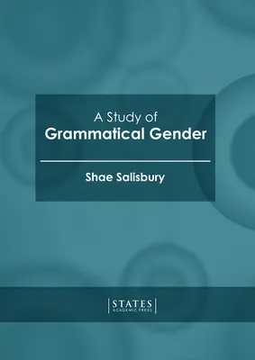 A nyelvtani nemek tanulmányozása - A Study of Grammatical Gender