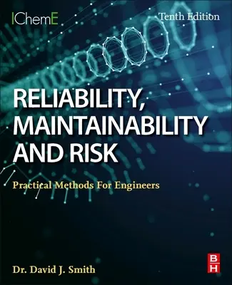 Megbízhatóság, karbantarthatóság és kockázat: Gyakorlati módszerek mérnökök számára - Reliability, Maintainability and Risk: Practical Methods for Engineers