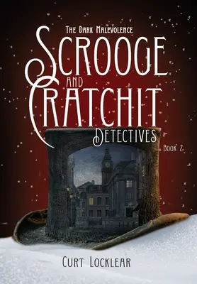 Scrooge és Cratchit detektívek: A sötét rosszindulat - Scrooge and Cratchit Detectives: The Dark Malevolence