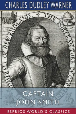 John Smith kapitány (Esprios Classics) - Captain John Smith (Esprios Classics)