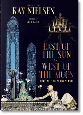 Kay Nielsen. A Naptól keletre és a Holdtól nyugatra - Kay Nielsen. East of the Sun and West of the Moon