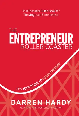 A vállalkozói hullámvasút: Ez a te köröd #jointheride - The Entrepreneur Roller Coaster: It's Your Turn to #jointheride