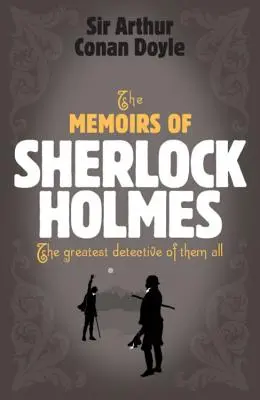 Sherlock Holmes emlékiratai: A legnagyobb detektív - The Memoirs of Sherlock Holmes: The Greatest Detective of Them All