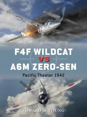 F4F Wildcat Vs A6M Zero-Sen: Csendes-óceáni hadszíntér 1942 - F4F Wildcat Vs A6M Zero-Sen: Pacific Theater 1942