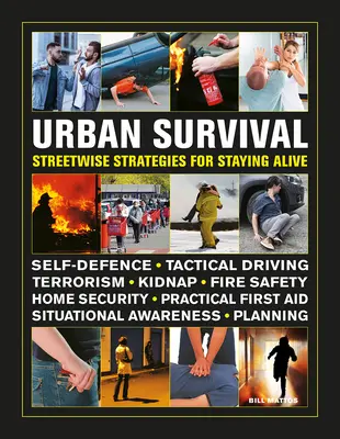 Urban Survival: Streetwise Strategies for Staying Alive (Városi túlélés: utcai stratégiák az életben maradáshoz) - Urban Survival: Streetwise Strategies for Staying Alive