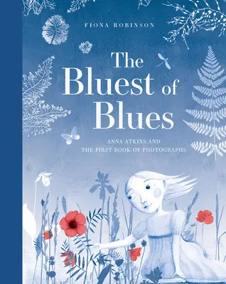 A legkékebb kék: Anna Atkins és az első fotókönyv - The Bluest of Blues: Anna Atkins and the First Book of Photographs