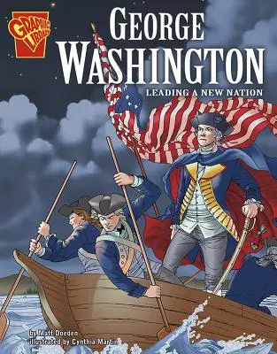 George Washington: Egy új nemzet vezetése - George Washington: Leading a New Nation