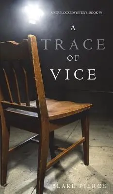 A Trace of Vice (a Keri Locke Mystery - 3. könyv) - A Trace of Vice (a Keri Locke Mystery--Book #3)