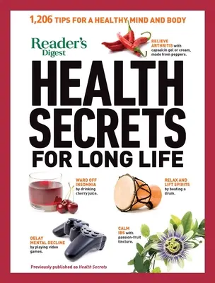 Reader's Digest Egészségtitkok a hosszú életért: 1206 tipp az egészséges testhez és lélekhez - Reader's Digest Health Secrets for Long Life: 1206 Tips for a Healthy Mind and Body