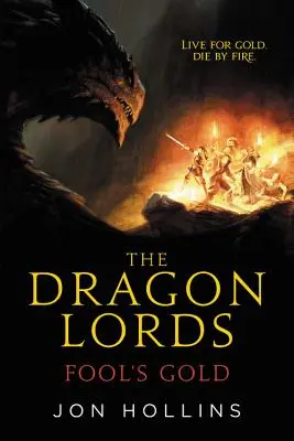A sárkányurak: Fool's Gold - The Dragon Lords: Fool's Gold