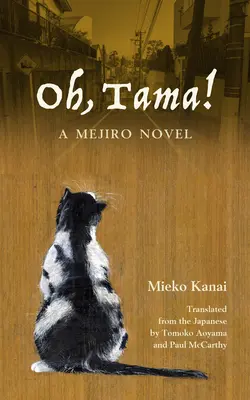 Ó, Tama! Egy Mejiro-regény - Oh, Tama!: A Mejiro Novel