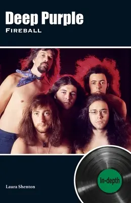 Deep Purple Fireball: Mélyreható - Deep Purple Fireball: In-depth