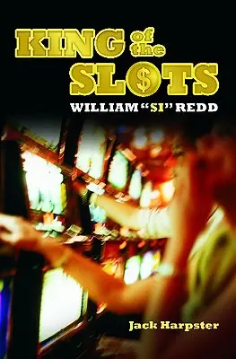 A nyerőgépek királya: William Si Redd - King of the Slots: William Si Redd