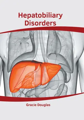 Hepatobiliáris rendellenességek - Hepatobiliary Disorders