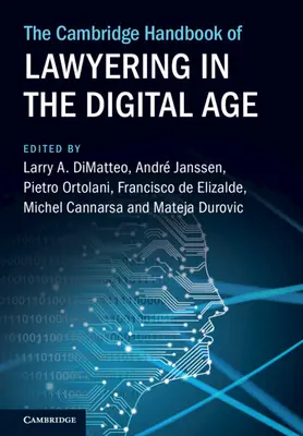 The Cambridge Handbook of Lawyering in the Digital Age (Az ügyvédi tevékenység a digitális korban című Cambridge-i kézikönyv) - The Cambridge Handbook of Lawyering in the Digital Age