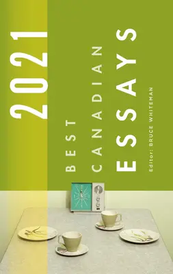 A legjobb kanadai esszék 2021 - Best Canadian Essays 2021