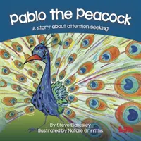 Pablo, a páva - Egy történet a figyelemfelkeltésről - Pablo the Peacock - A story about attention seeking