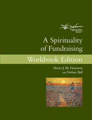 Az adománygyűjtés lelkisége Munkafüzet kiadása - A Spirituality of Fundraising Workbook Edition