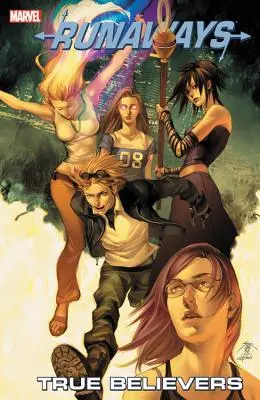 Runaways Vol. 4: True Believers (Szökevények) - Runaways Vol. 4: True Believers