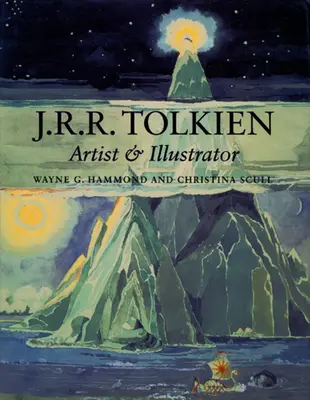 J.R.R. Tolkien: A Hobbit - A Hobbit és a Hobbit: Tolkien: művész és illusztrátor - J.R.R. Tolkien: Artist and Illustrator