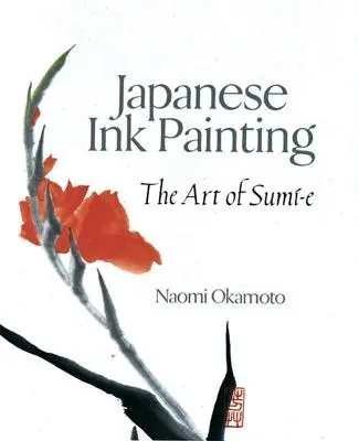 Japán tintafestészet: A Sumi-E művészete - Japanese Ink Painting: The Art of Sumi-E