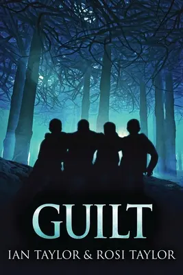 Bűntudat: Egy lebilincselő pszichológiai thriller - Guilt: A Riveting Psychological Thriller