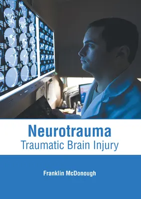 Neurotrauma: Traumatikus agysérülés - Neurotrauma: Traumatic Brain Injury