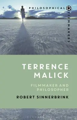 Terrence Malick: Malick Malick: Filmkészítő és filozófus - Terrence Malick: Filmmaker and Philosopher