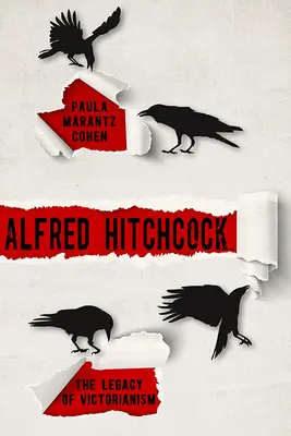 Alfred Hitchcock: Hitchcock: A viktoriánizmus öröksége - Alfred Hitchcock: The Legacy of Victorianism