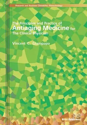 Az öregedésgátló orvoslás alapelvei és gyakorlata a klinikai orvos számára - The Principles and Practice of Antiaging Medicine for the Clinical Physician