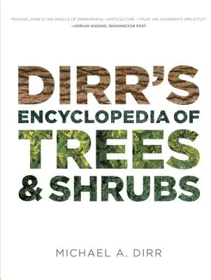 Dirr fák és cserjék enciklopédiája - Dirr's Encyclopedia of Trees and Shrubs